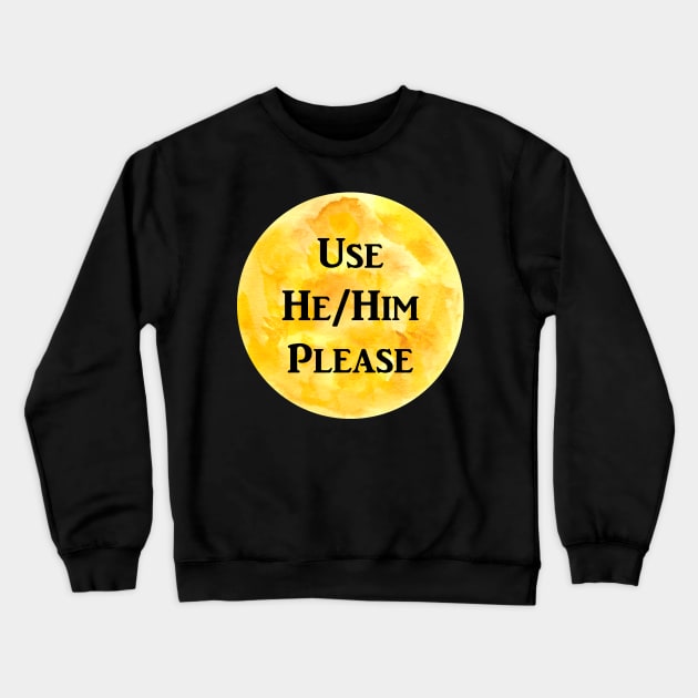 He/Him Please (yellow) Crewneck Sweatshirt by jazmynmoon